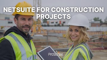 ProScope for NetSuite - Managing Complex Construction Projects | ERP Software Solutions