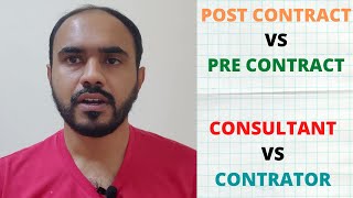 Quantity Surveying | Pre Contract vs Post Contract | Consultant vs Contractor