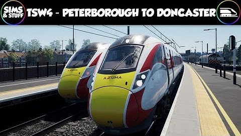 Train Sim World 4  |  Peterborough To Doncaster  |  Full Line Runs & Flying Scotsman