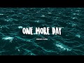 One More Day- Aaron Cole (lyric video)