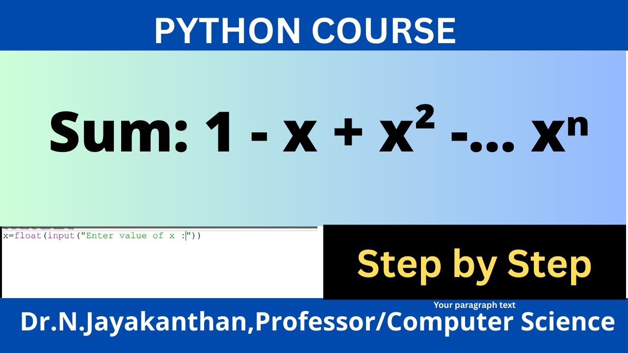 Python Program to Find Sum of the Series: 1 - x + x² - x³ + ... ± xⁿ ...