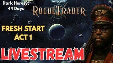 Rogue Trader 1.5 - VILLIAN ARC-First Playthrough! THE ADVENTURE BEGINS Dogmatic Rogue Trader Day 3