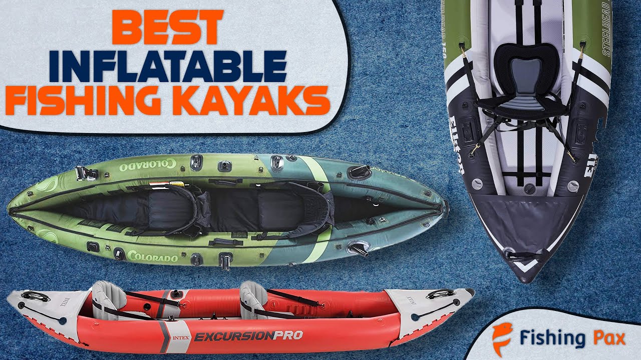 Best Inflatable Fishing Kayaks 
