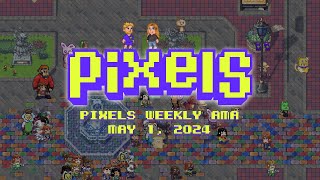 Pixels Live Stream AMA