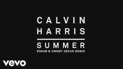 Calvin Harris - Summer (R3hab & Ummet Ozcan Remix) [Audio]  - Durasi: 4:40. 