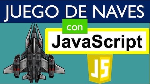 Juego de NAVES con JavaScript y HTML5 | JavaScript spaceship game
