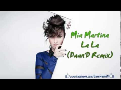 Mia Martina - La La (Daan'D Remix) FULL + DOWNLOAD 320KB/S