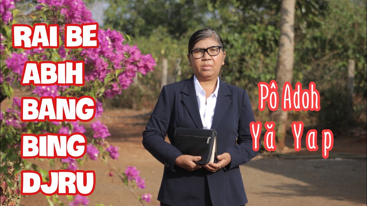 Rai Be Abih Bang Bing Djru | Nhạc Thánh Ca Jrai | Yă Yap