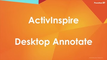 ActivInspire Desktop Annotate - ActivInspire V2.17 and above