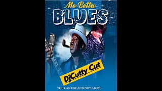 Dj Cutty Cut  Mo Betta Blues 2024