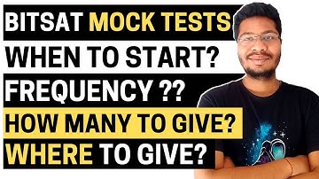 BITSAT MOCK TESTS | Where to Give? | Frequency? | When To Start? | BITSAT 2021