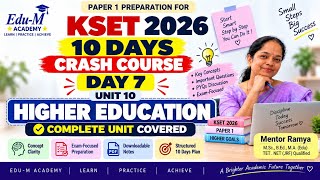 KSET 2026|10 Day Crash Course|DAY 7|Unit 10 |Higher Education |complete Unit |English explanation
