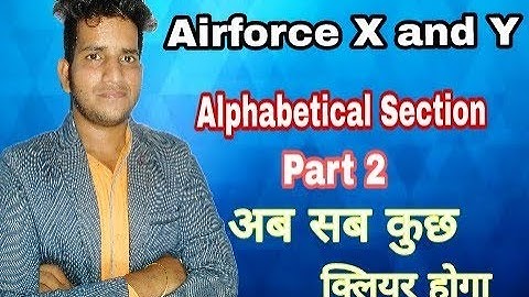 AIRFORCE X AND Y GROUP REASONING CLASS || ALPHABETICAL SECTION ||  PART 02