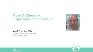 Case 3: Chemsex + Questions and Discussion - Ales Chrdle
