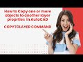 Autocad COPYTOLAYER command | How to use COPYTOLAYER command