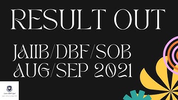 RESULT DECLARED || JAIIB || SOB || DBF || AUG-SEP 2021