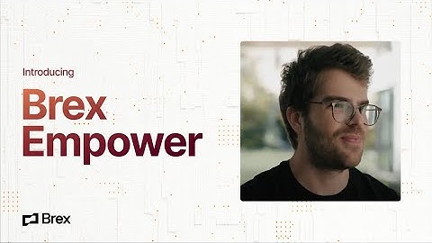 Introducing Brex Empower