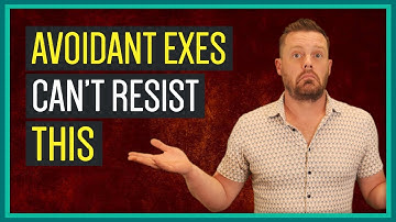 What Makes An Avoidant Ex Come Back?  Doing THIS Does...