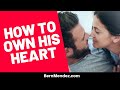 How To Own His Heart