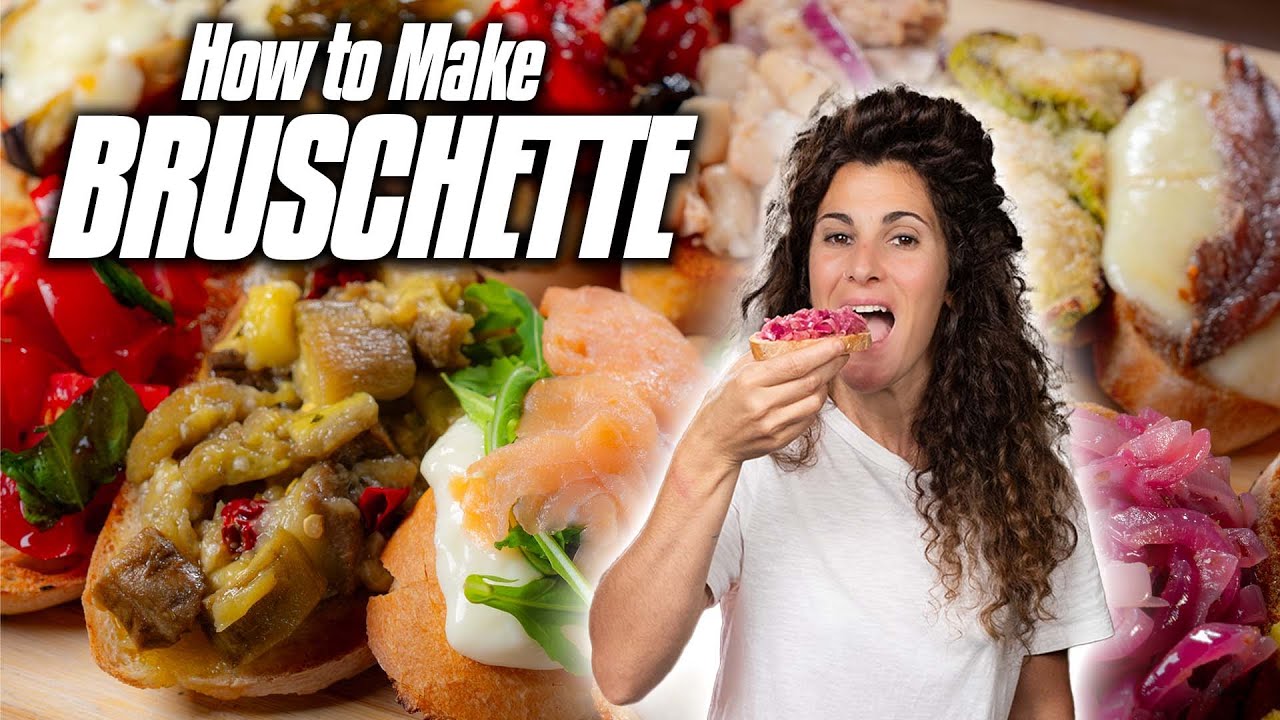 How to Make Italian BRUSCHETTE | The Basics & Beyond of Bruschetta ...