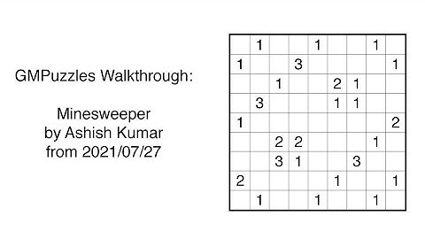 GMPuzzles - 2021/07/27 - Minesweeper by Ashish Kumar