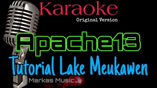 Apache13 - Tutorial Lake Meukawen (Karaoke)