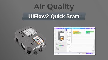 Air Quality | UIFlow 2.0 Device Basics Tutorial