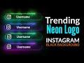 Instagram Trending Neon Logo | Black Background | Instagram Intro | NiceTechno