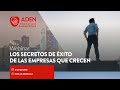 Webinar: Los Secretos de Éxito de las Empresas que Crecen - a cargo de Pablo Lopez Lecce