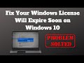 Fix Your Windows License Will Expire Soon on Windows 10