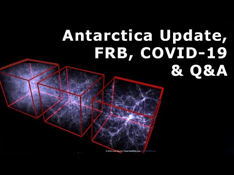 antarctica-update,-covid-19-update,-frb-update,-viewer-q&a