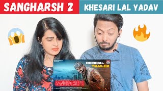 SANGHARSH 2 | OFFICIAL TRAILER (REACTION) KHESARI LAL YADAV | #MEGHA SHREE | #MAHI SHRIVASTAVA