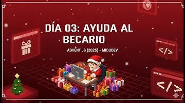 Día 03 – Ayuda al Becario | AdventJS 2025 Midudev