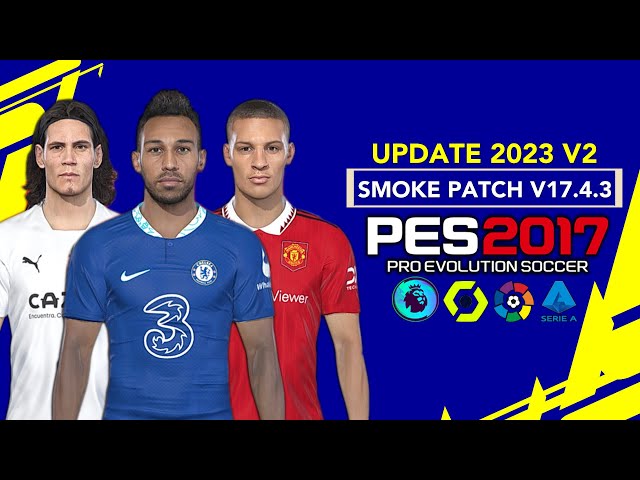 PES 2017, SMOKE PATCH V17.4 2023 V6, 3/6/23