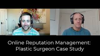 Famous Plastic Surgeon Online Reputation Management - Case Study Net Worth