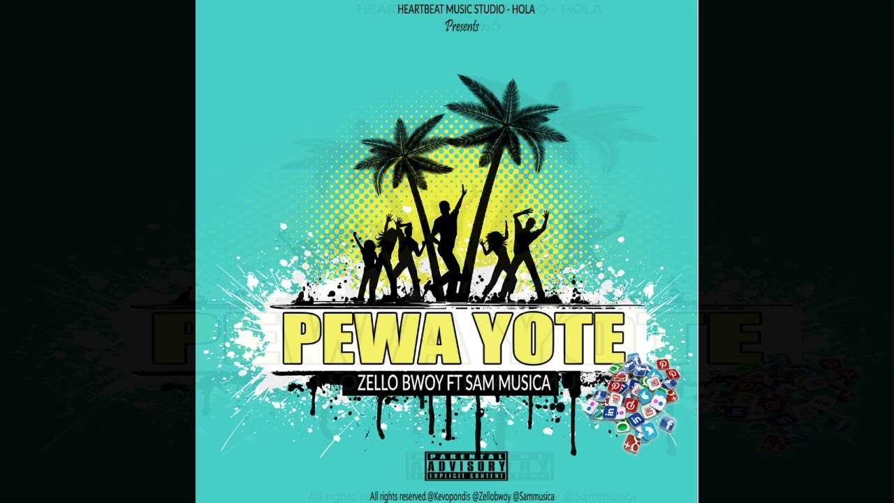 zello bwoy - pewa yote ft sam musica (Official audio)