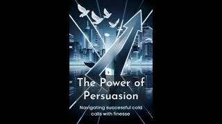 Power of Persuasion: Navigating successful cold calls with finesse - Josefina Brewer Power of Persuasion: Navigating successful cold calls with finesse - Josefina Brewer