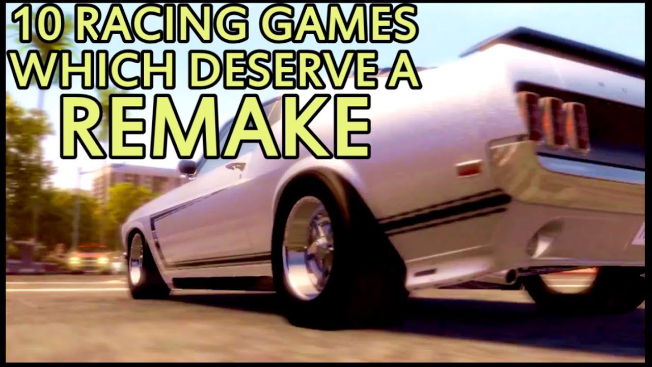 10 Racing Games which Deserve a Remake