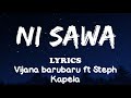 Vijana Barubaru - Ni Sawa ft. Steph Kapela Lyric Video