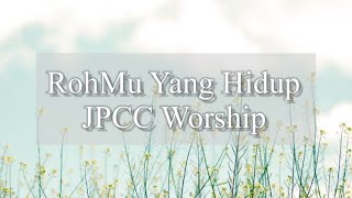 RohMu Yang Hidup - JPCC Worship