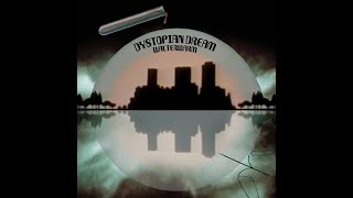 walterwarm - Dystopian Dream (full album)