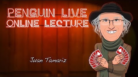 Juan Tamariz Penguin Live Lecture 2