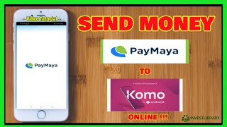 Paymaya to KOMO How to cash in in KOMO using Paymaya online transfer