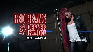 Red Beans & Pepper Sauce - MY LAND - Official Video 4k