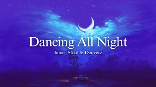 James Stikå & Dcoverz - Dancing All Night