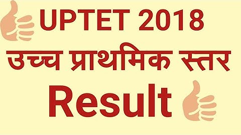 UPTET 2018 upper primary level Result