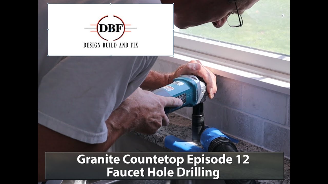 Granite Countertop DIY Episode 12 Faucet  Hole Drilling