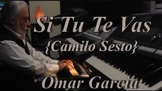 SI TU TE VAS (Camilo Sesto) OMAR GARCIA HAMMOND SKX chords