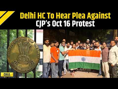 CJP Protest: Delhi High Court Agrees To Hear Plea Against CJP's October 16 Protest At CP