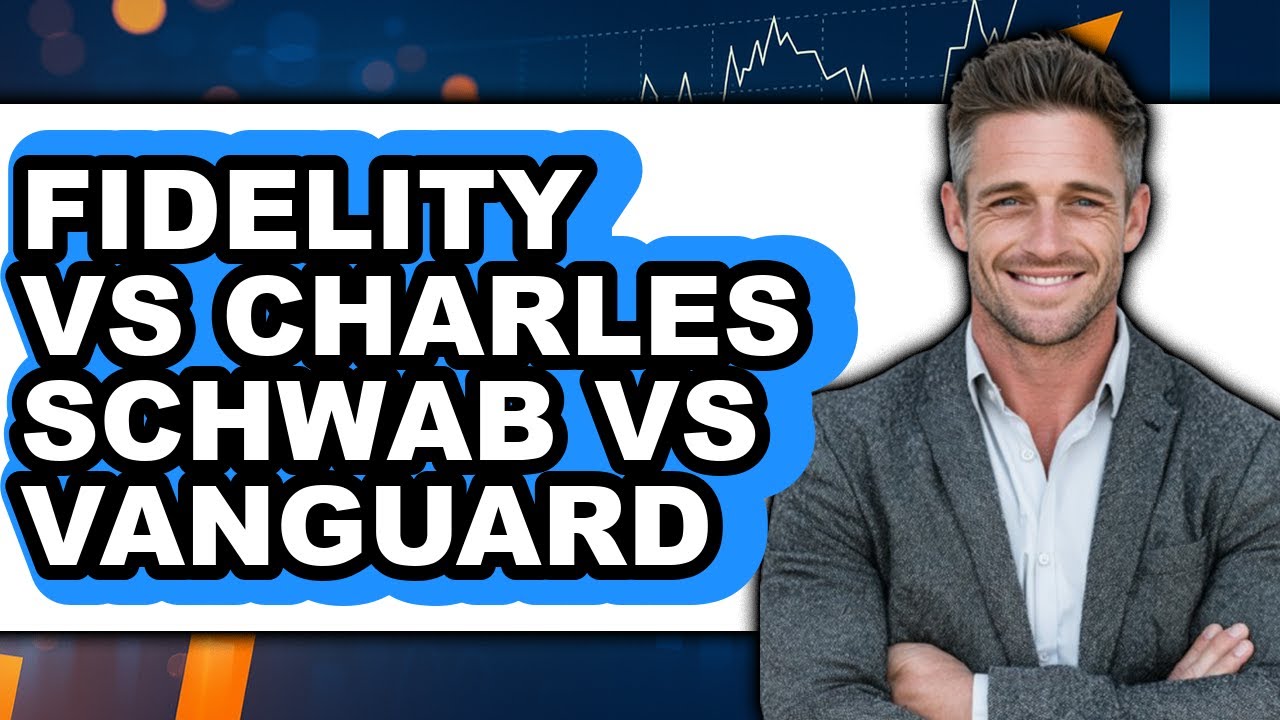 Fidelity vs Charles Schwab vs Vanguard - Full Comparison